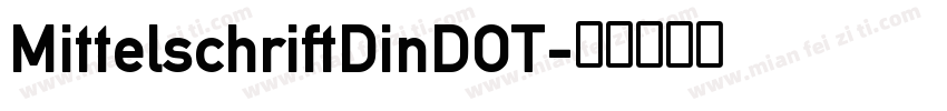 MittelschriftDinDOT字体转换