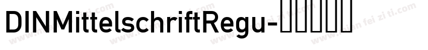 DINMittelschriftRegu字体转换