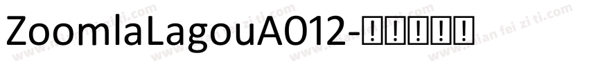 ZoomlaLagouA012字体转换