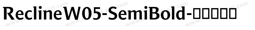 ReclineW05-SemiBold字体转换