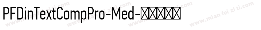 PFDinTextCompPro-Med字体转换