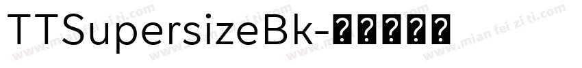 TTSupersizeBk字体转换