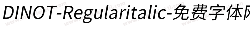 DINOT-Regularitalic字体转换