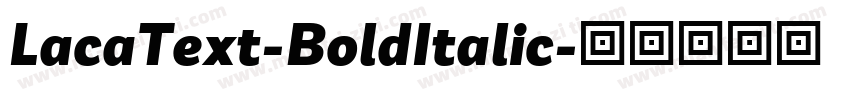 LacaText-BoldItalic字体转换