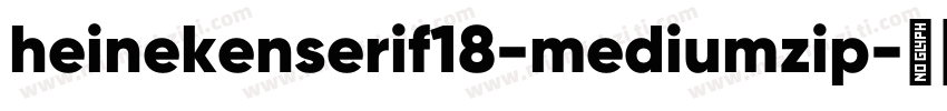 heinekenserif18-mediumzip字体转换
