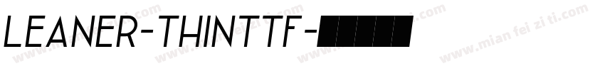 Leaner-Thinttf字体转换