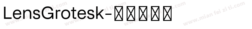 LensGrotesk字体转换