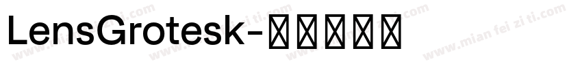 LensGrotesk字体转换