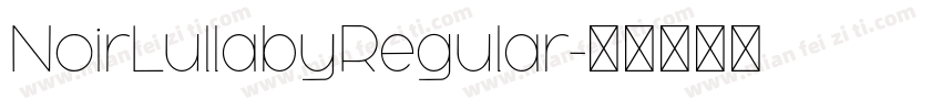 NoirLullabyRegular字体转换