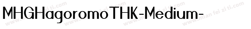 MHGHagoromoTHK-Medium字体转换