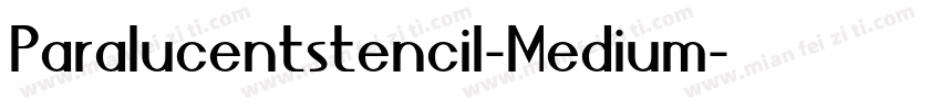 Paralucentstencil-Medium字体转换