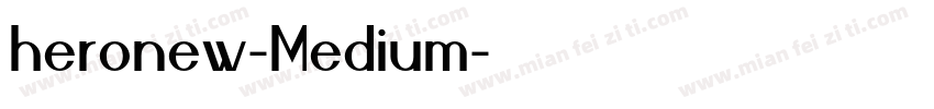 heronew-Medium字体转换