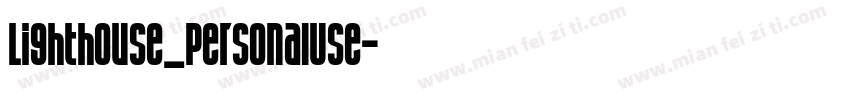 Lighthouse_PersonalUse字体转换