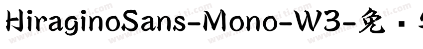 HiraginoSans-Mono-W3字体转换