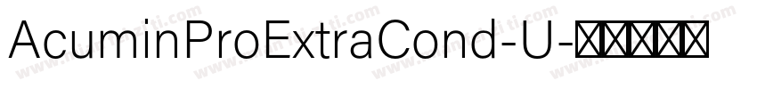 AcuminProExtraCond-U字体转换