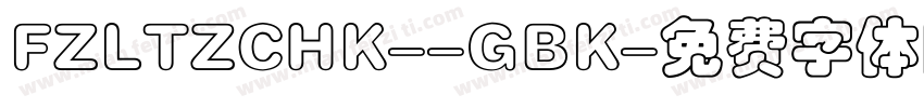 FZLTZCHK--GBK字体转换