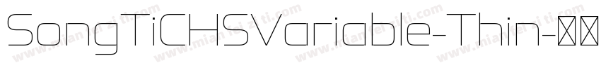 SongTiCHSVariable-Thin字体转换