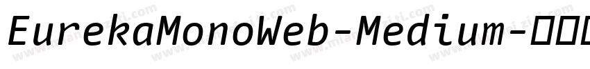EurekaMonoWeb-Medium字体转换