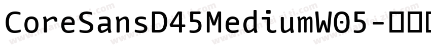 CoreSansD45MediumW05字体转换
