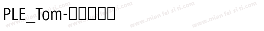 PLE_Tom字体转换
