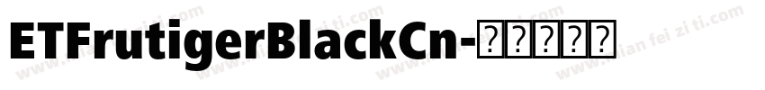 ETFrutigerBlackCn字体转换