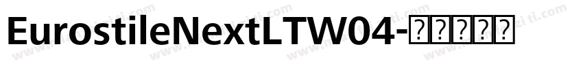 EurostileNextLTW04字体转换