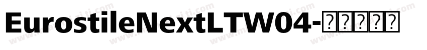 EurostileNextLTW04字体转换