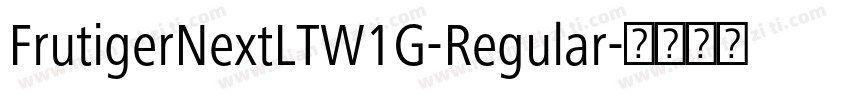 FrutigerNextLTW1G-Regular字体转换