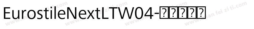 EurostileNextLTW04字体转换