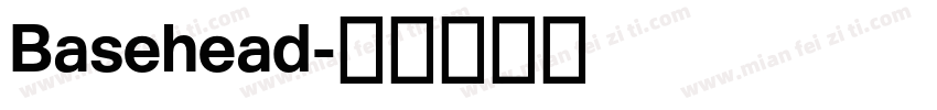 Basehead字体转换