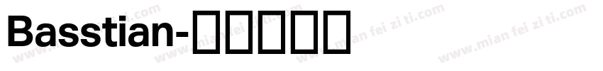 Basstian字体转换