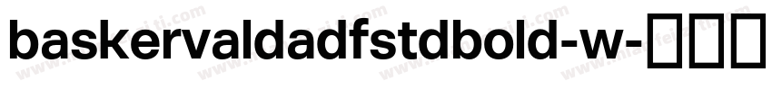 baskervaldadfstdbold-w字体转换