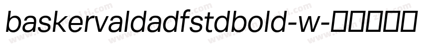 baskervaldadfstdbold-w字体转换