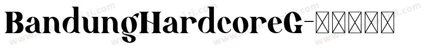 BandungHardcoreG字体转换