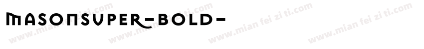 MasonSuper-Bold字体转换