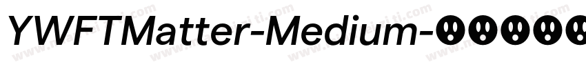 YWFTMatter-Medium字体转换