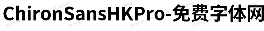 ChironSansHKPro字体转换