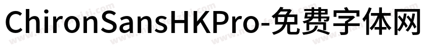 ChironSansHKPro字体转换