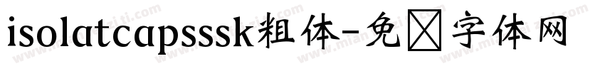isolatcapsssk粗体字体转换