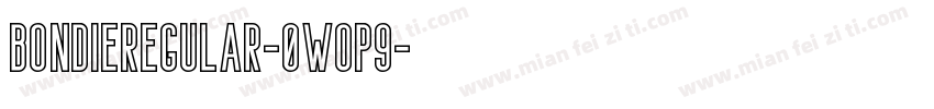 BondieRegular-0WOP9字体转换