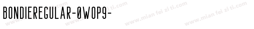 BondieRegular-0WOP9字体转换