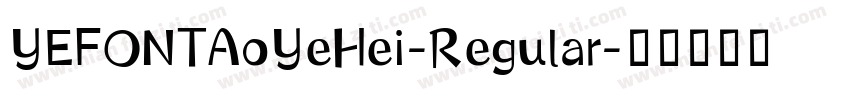 YEFONTAoYeHei-Regular字体转换