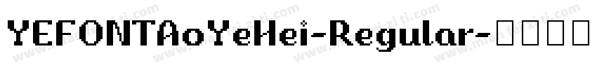 YEFONTAoYeHei-Regular字体转换