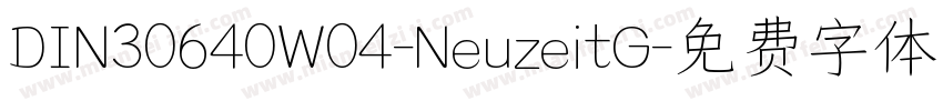 DIN30640W04-NeuzeitG字体转换