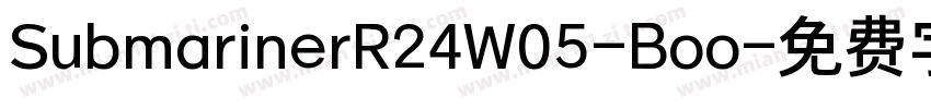 SubmarinerR24W05-Boo字体转换