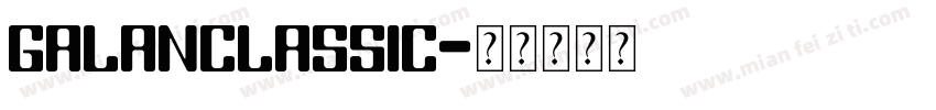 GalanClassic字体转换