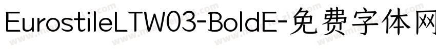EurostileLTW03-BoldE字体转换