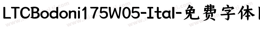 LTCBodoni175W05-Ital字体转换