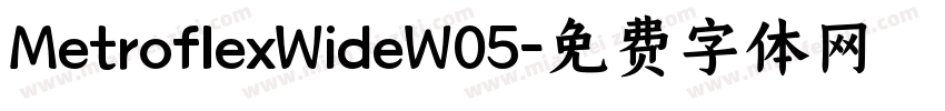 MetroflexWideW05字体转换