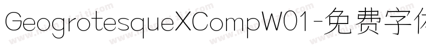GeogrotesqueXCompW01字体转换